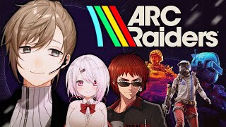 ARCRaiders  | ほう、これがレイダーですか。　w/天開　椎名 【にじさんじ/叶】