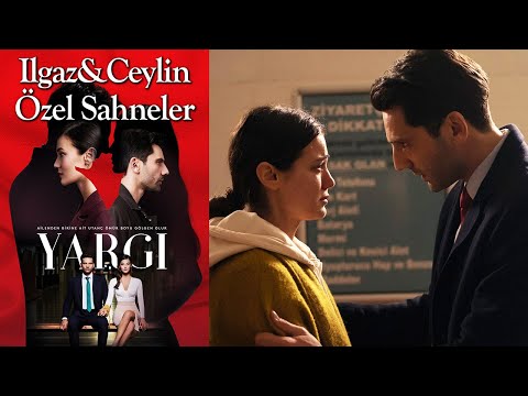 Yargı 15. Bölüm | Ilgaz & Ceylin Özel Sahneler ❤️