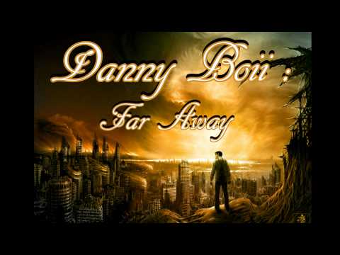 Danny Boii : Far Away (D-Mix)