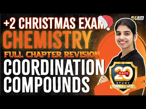Plus Two Chemistry | Coordination Compounds | Full Chapter Revision | Chapter 5 | Exam Winner