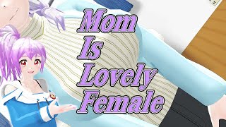 [MMDxOC] Breakhell Day Ep.13 แม่คือผู้หญิงน่ารัก♥ - Mom Is Lovely Fema