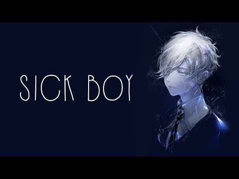 Nightcore - Sick Boy