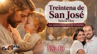 🔴🧺 DÍA 13 - TREINTENA A SAN JOSÉ | TESTIMONIOS Canasto de SAN JOSÉ | OCTUBRE🪵