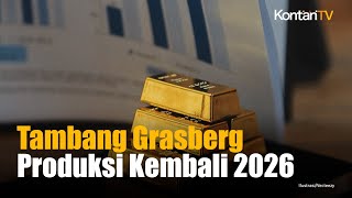 Freeport McMoRan: Butuh Pemulihan Pasca Longsor, Grasberg Produksi Kembali 2026!
