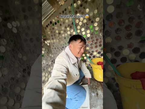 🇳🇵😂Nepal Kha toilet 😱?