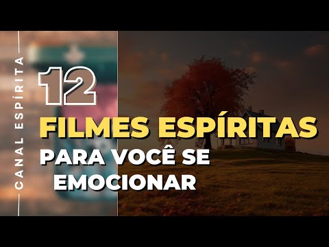 OS 12 FILMES ESPÍRITAS QUASE PERFEITOS I Canal Espírita