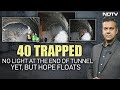 40 Trapped: No Light At The End Of Tunnel Yet, But Hope Floats | Left, Right & Centre