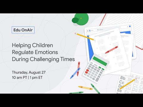 Edu OnAir: Helping Children Regulate Emotions During Challenging Times