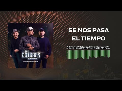 Se Nos Pasa el Tiempo - Los Dotores de la Carranga | Audio Oficial