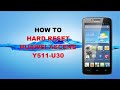 How To Hard Reset Huawei Ascend Y511-U30 Phone