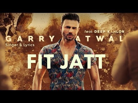 FIT JATT Lyrics - Garry Atwal feat. Deep Kahlon | Desi Crew