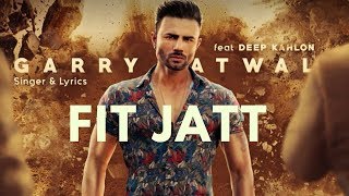 Fit Jatt – Garry Atwal