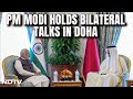 PM Narendra Modi In Qatar | PM Modi Held Bilateral Talks With The Emir Of Qatar In Doha
