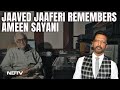 Ameen Sayani | Jaaved Jaaferis Fond Memories Of  Ameen Sayani