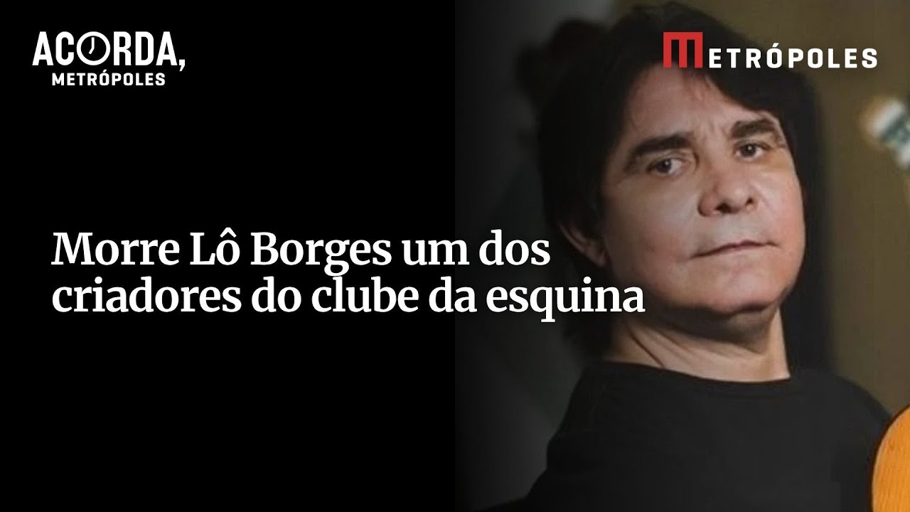 Morre Lô Borges, ícone da MPB e fundador do Clube da Esquina