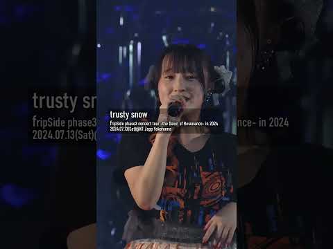 fripSide/trusty snow -version 2022-(LIVE）#shorts  #fripside