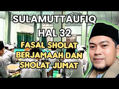 SULAMUTTAUFIQ HAL 32 FASAL SHOLAT BERJAMAAH DAN SHOLAT JUMAT #sulamutaufiq #fiqih #sholat 