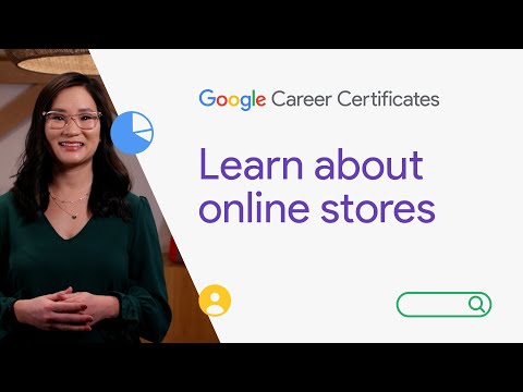 Learn about online stores | Google Digital Marketing & E-commerce Certificate