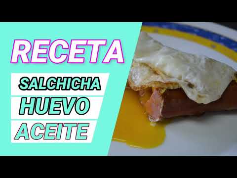 Una Salchicha un Huevo y Aceite, Recetas ideal para Verano. #desayuno