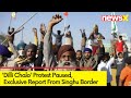 Dilli Chalo Protest Paused | Reports from Singhu Border | NewsX