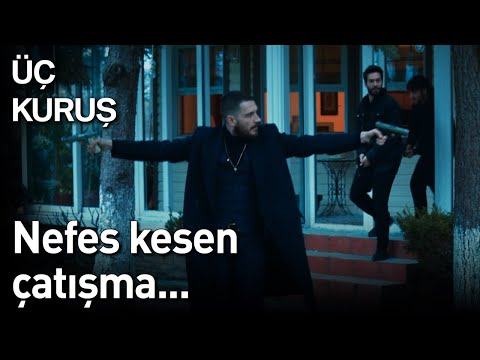 Üç Kuruş 20. Bölüm - Nefes Kesen Çatışma...