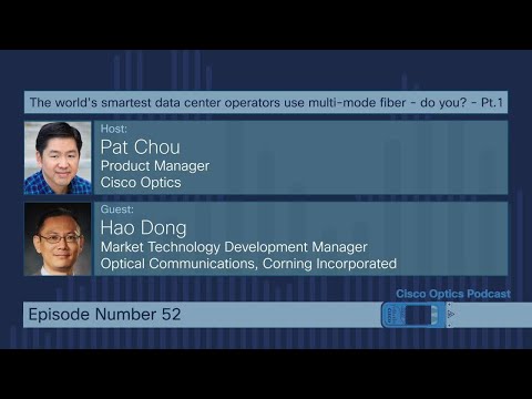 Cisco Optics Podcast Ep 52. The smartest data center operators use multi-mode fiber - do you? (1/7)