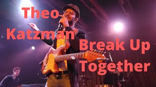 Theo Katzman Live 2020 - Break Up Together