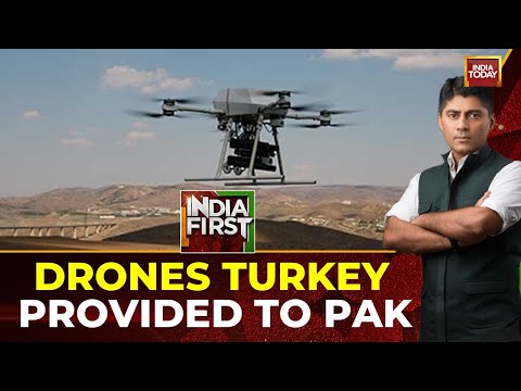 Turkish Drones And Operators Aided Pakistan's Attacks On Indian civilians | India Today