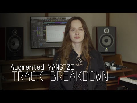 Track Breakdown | Augmented YANGTZE