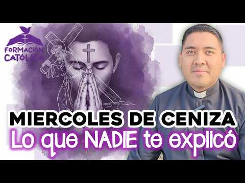 Miércoles de Ceniza ¿es Importante? 🤔 | Formación Católica ✏️📚|Padre José Antonio Román
