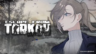 Escape from Tarkov | お昼に風呂入ったらさ～めっちゃチルくなっちゃってさ～ 【にじさんじ/叶】