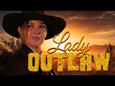 Lady Outlaw'