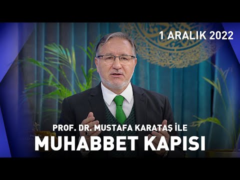 Prof. Dr. Mustafa Karataş ile Muhabbet Kapısı - 1 Aralık 2022