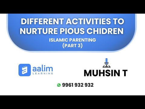 Different activities to nurture pious children| Islamic Parenting Part 3| 9961 932 932