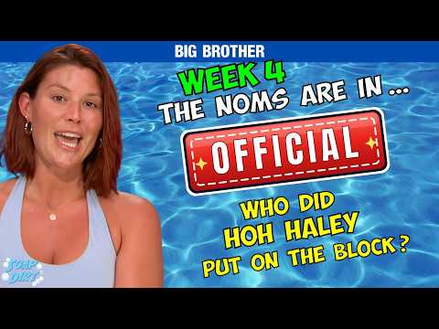 Big Brother 28 Spoilers: Who’s Nominated by HOH Haley in BB28 Week 4?