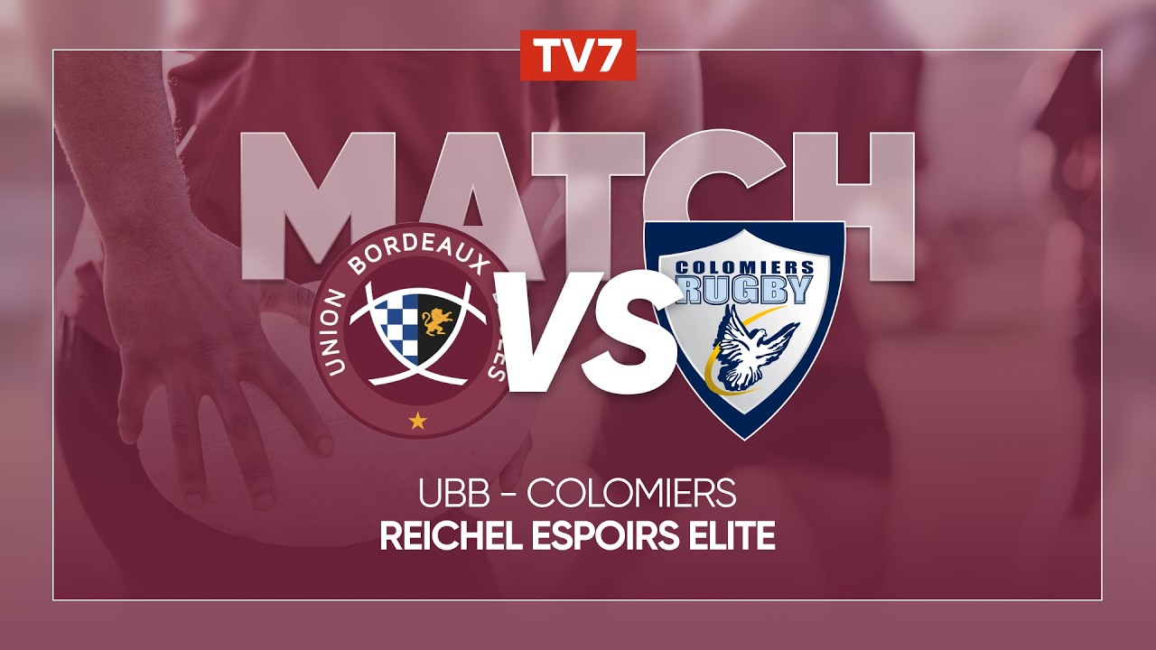 Match : Union Bordeaux Bègles / Colomiers Rugby | 2ème journée de phase qualificative - TV7