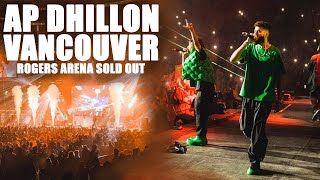 AP DHILLON LIVE IN VANCOUVER 2022 - ROGERS ARENA SOLD OUT - GURINDER GILL | SHINDA KAHLON