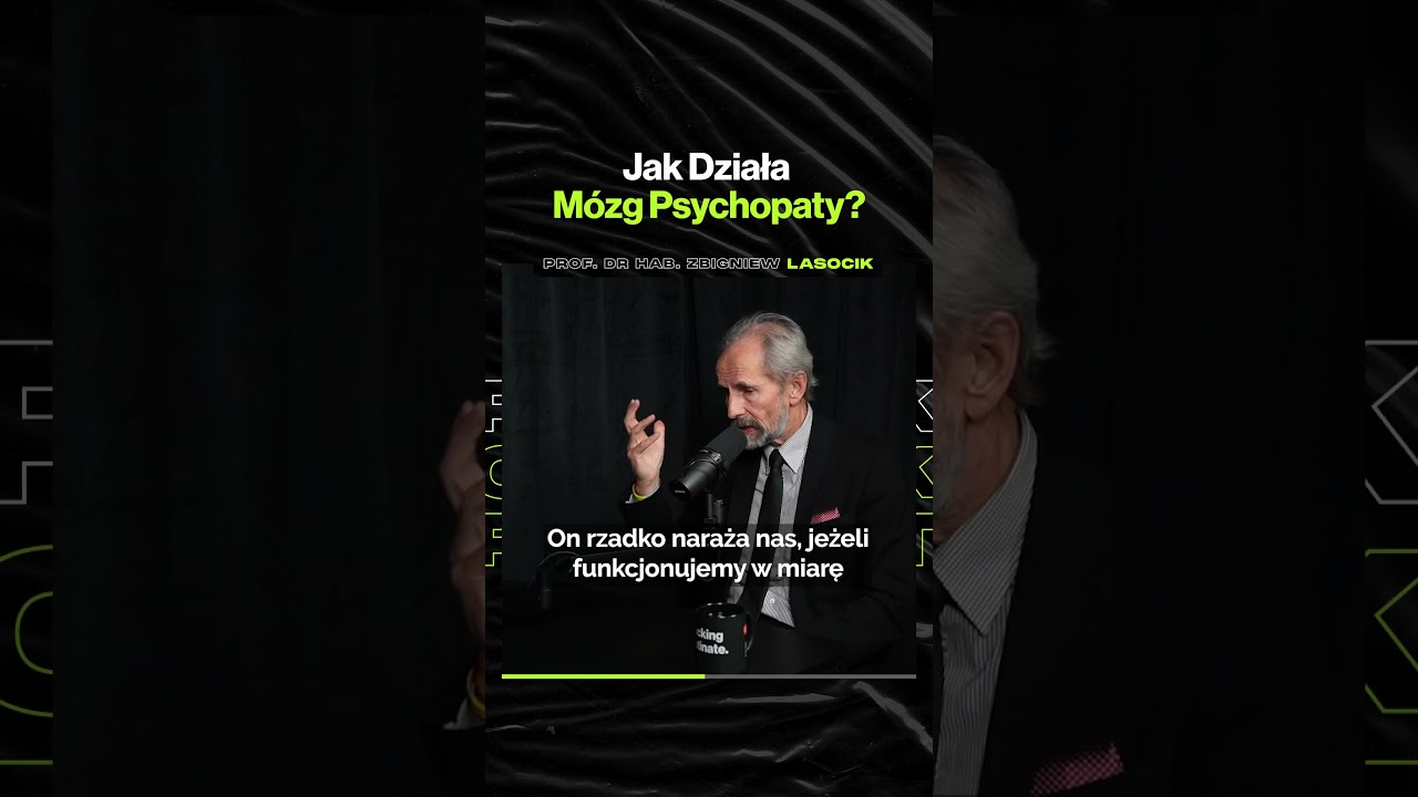 Jak Działa Mózg Psychopaty? – ft. prof. Zbigniew Lasocik