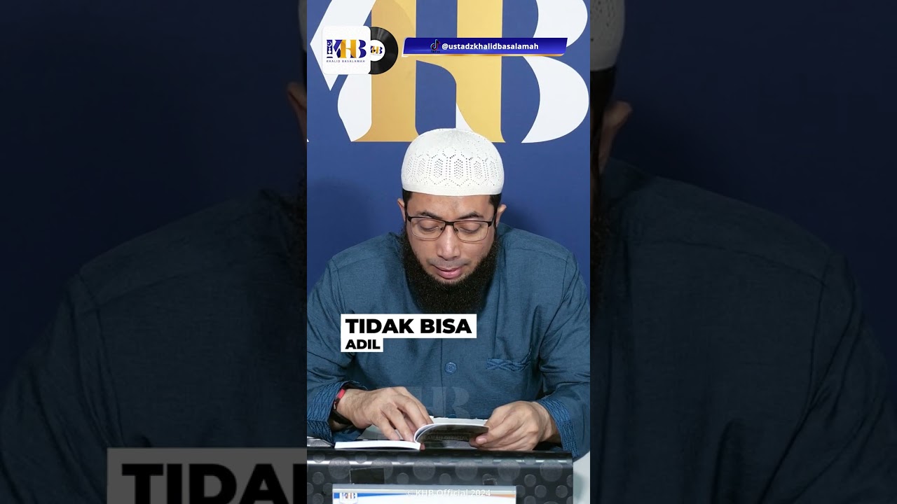 Memahami Syariat Poligami Dengan Ilmu Yang Benar - Ustadz Khalid Basalamah