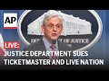 LIVE: Justice Department sues Ticketmaster and Live Nation