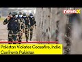 Pakistan Violates Ceasefire | India Confronts Pakistan | NewsX