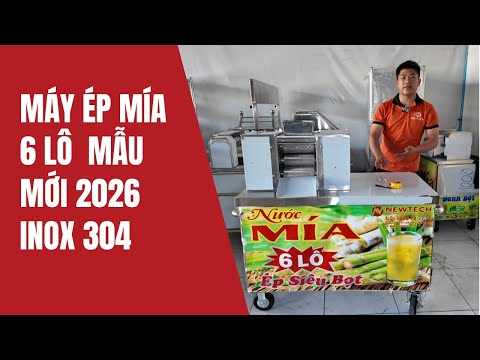 Máy ép mía 6 lô Inox 304 mẫu 2026
