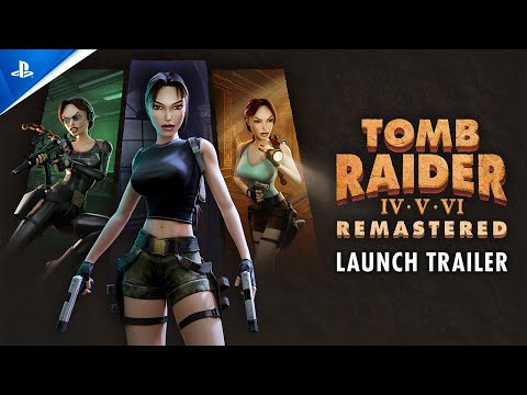 Tomb Raider IV-VI Remastered - Launch Trailer | PS5 & PS4 Games