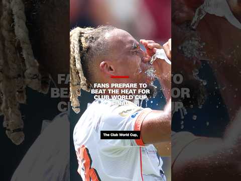 Fans prepare to beat the heat for Club World Cup final