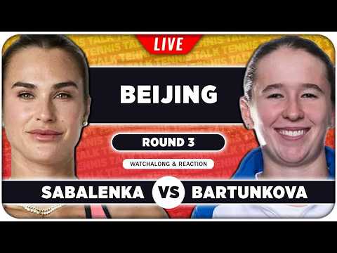 SABALENKA vs BARTUNKOVA • WTA Beijing 2026 • LIVE Tennis Watchalong