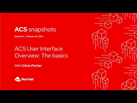 A User Interface (UI) Walkthrough of Advanced Cluster Security | ACS Snapshot