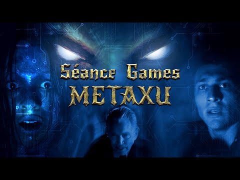 Séance Games - Metaxu'