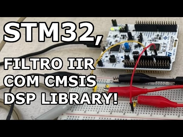 STM32: FAÇA UM FILTRO IIR COM CMSIS DSP LIBRARY
