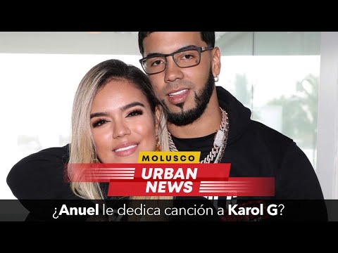 ¿ ANUEL LE DEDICA CANCIÓN A KAROL G ? #MoluscoUrbanNews