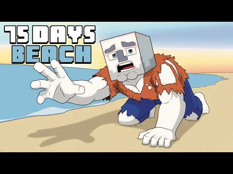 75 Days - [Minecraft BEACH]